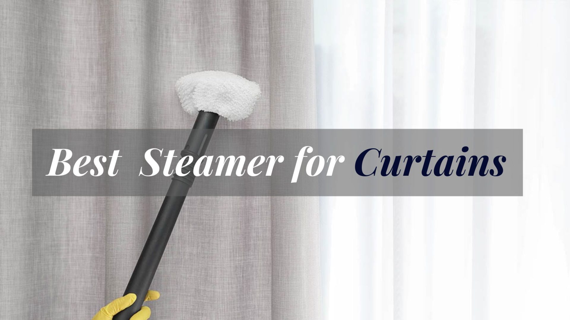 Best Professional Handheld Steamer for Curtains