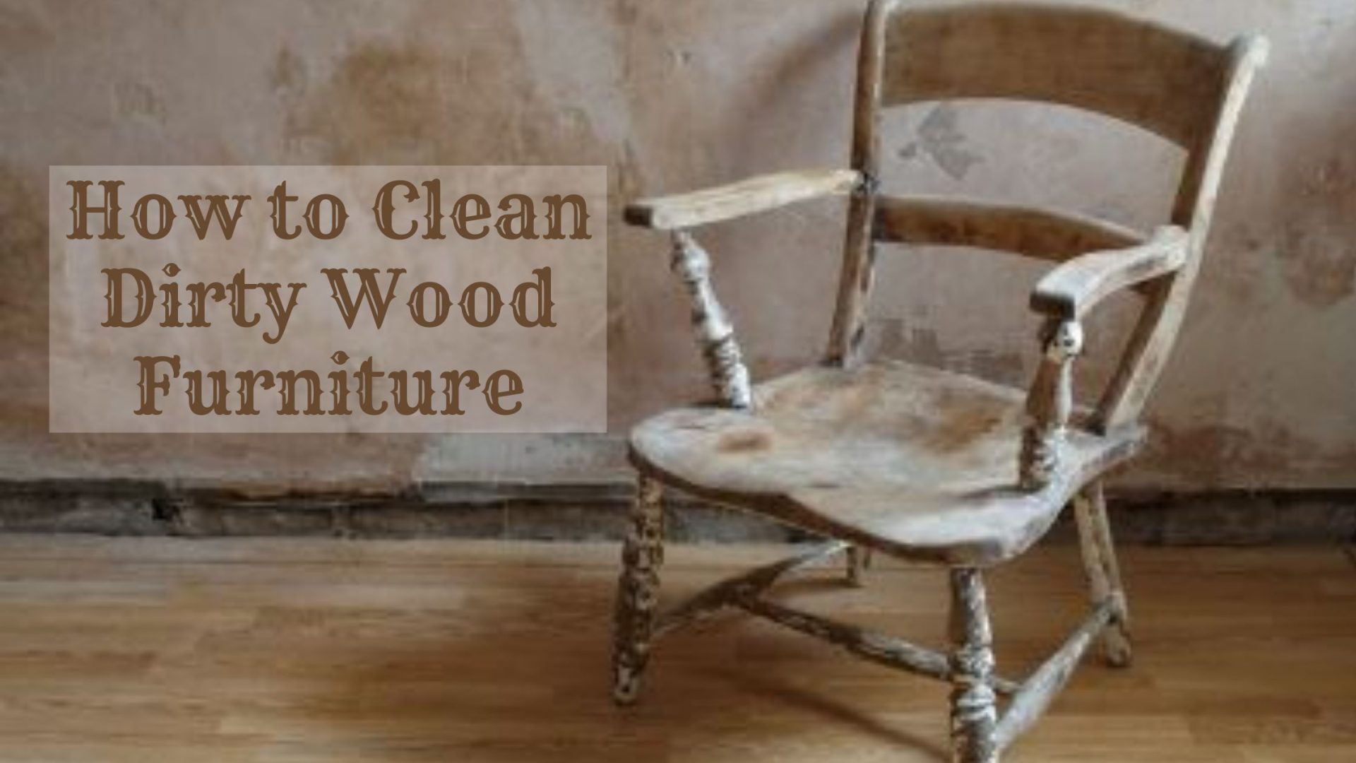 How to Clean Old Wood Furniture